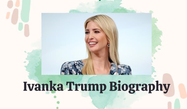 Ivanka Trump Biography